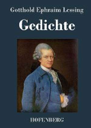 Gedichte de Gotthold Ephraim Lessing