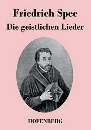 Die geistlichen Lieder de Friedrich Spee