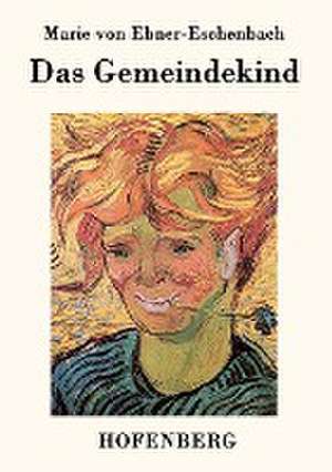 Das Gemeindekind de Marie Von Ebner-Eschenbach