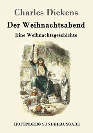 Der Weihnachtsabend de Charles Dickens