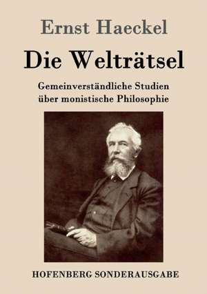 Die Welträtsel de Ernst Haeckel