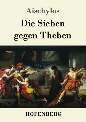 Die Sieben gegen Theben de Aischylos