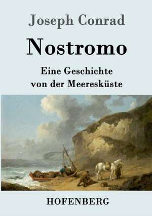 Nostromo de Joseph Conrad