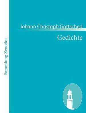 Gedichte de Johann Christoph Gottsched