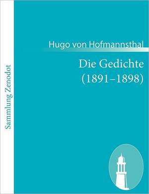 Die Gedichte (1891¿1898) de Hugo Von Hofmannsthal