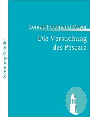 Die Versuchung des Pescara de Conrad Ferdinand Meyer