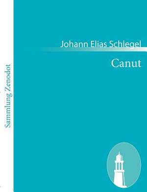 Canut de Johann Elias Schlegel