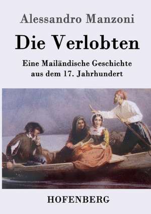 Die Verlobten de Alessandro Manzoni