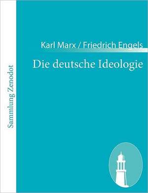 Die deutsche Ideologie de Karl Marx Friedrich Engels