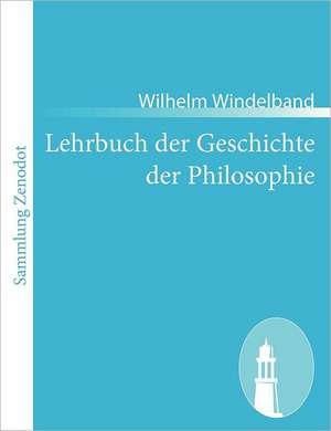 Lehrbuch der Geschichte der Philosophie de Wilhelm Windelband