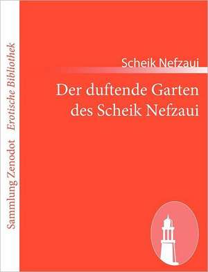 Der duftende Garten des Scheik Nefzaui de Scheik Nefzaui