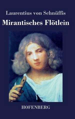 Mirantisches Flötlein de Laurentius von Schnüffis