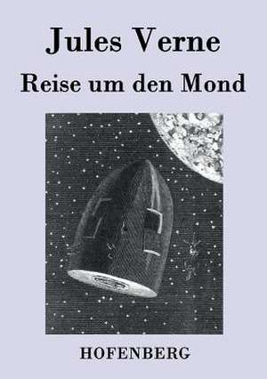 Reise um den Mond de Jules Verne