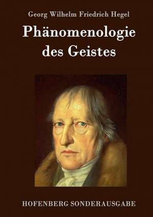 Phänomenologie des Geistes de Georg Wilhelm Friedrich Hegel