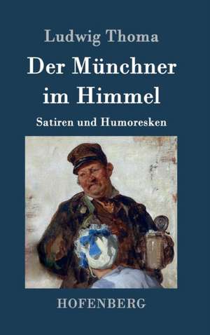 Der Münchner im Himmel de Ludwig Thoma