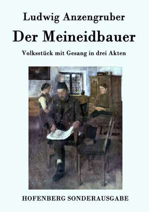 Der Meineidbauer de Ludwig Anzengruber