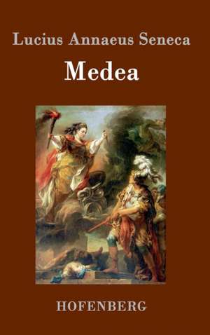 Medea de Lucius Annaeus Seneca