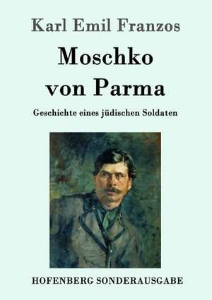 Moschko von Parma de Karl Emil Franzos