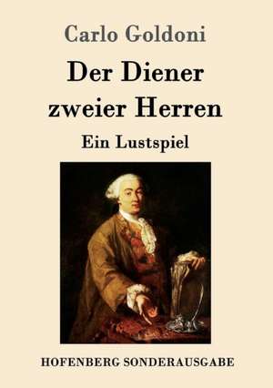 Der Diener zweier Herren de Carlo Goldoni