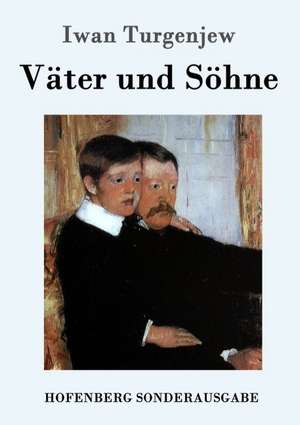 Väter und Söhne de Iwan Turgenjew