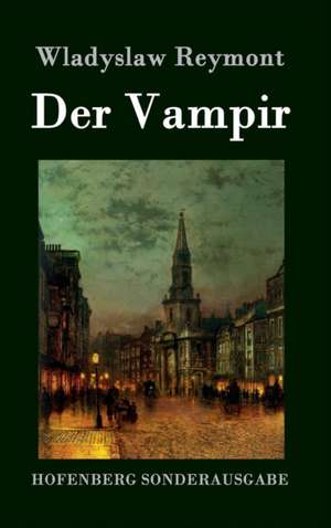Der Vampir de Wladyslaw Reymont