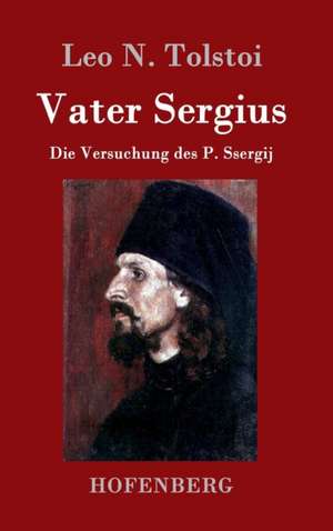 Vater Sergius de Leo N. Tolstoi