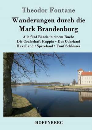 Wanderungen durch die Mark Brandenburg de Theodor Fontane