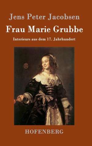 Frau Marie Grubbe de Jens Peter Jacobsen