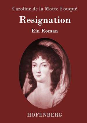 Resignation de Caroline de la Motte Fouqué