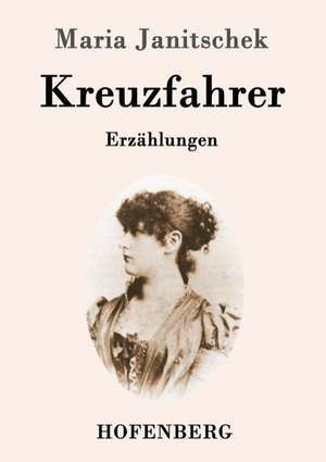 Kreuzfahrer de Maria Janitschek