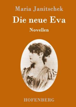 Die neue Eva de Maria Janitschek