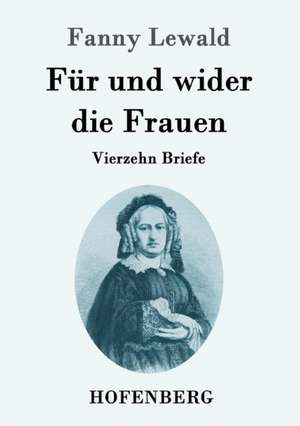 Für und wider die Frauen de Fanny Lewald