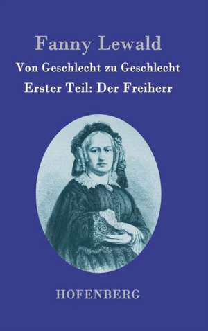 Von Geschlecht zu Geschlecht de Fanny Lewald