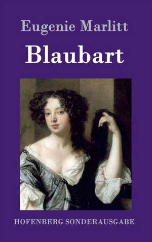 Blaubart de Eugenie Marlitt