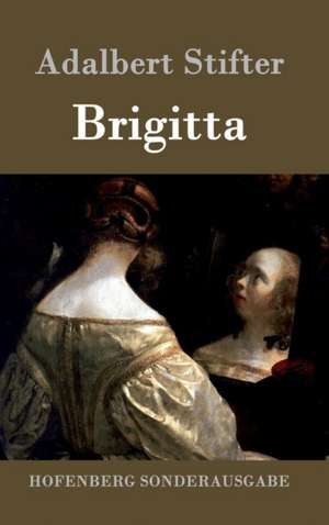 Brigitta de Adalbert Stifter