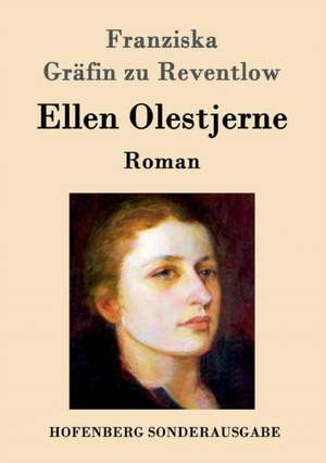 Ellen Olestjerne de Franziska Gräfin Zu Reventlow