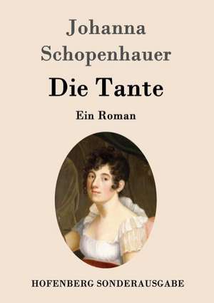 Die Tante de Johanna Schopenhauer