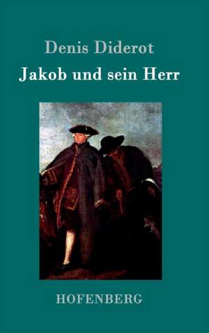 Jakob und sein Herr de Denis Diderot