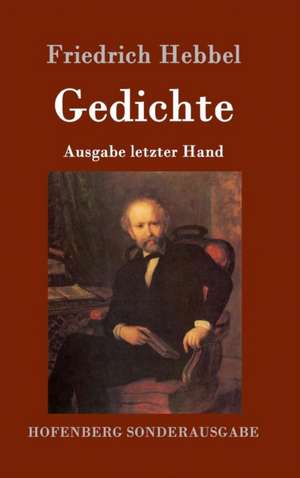 Gedichte de Friedrich Hebbel