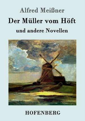 Der Müller vom Höft de Alfred Meißner