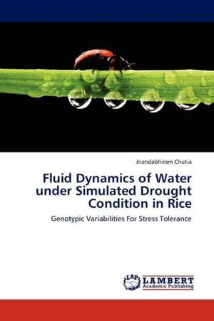 Fluid Dynamics of Water under Simulated Drought Condition in Rice de Chutia Jnandabhiram