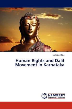 Human Rights and Dalit Movement in Karnataka de Halu Suhasini