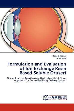 Formulation and Evaluation of Ion Exchange Resin Based Soluble Ocusert de Parmar Ramesh