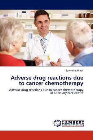 Adverse drug reactions due to cancer chemotherapy de Akash Surendra