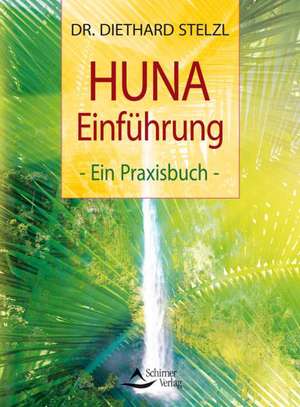 HUNA-Einführung de Diethard Stelzl