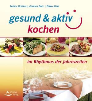 gesund & aktiv kochen de Lothar Ursinus