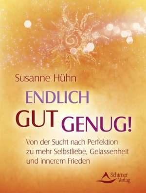 Endlich gut genug! de Susanne Hühn