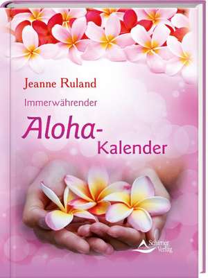 Immerwährender Aloha-Kalender de Jeanne Ruland