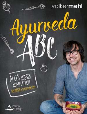 Ayurveda-ABC de Volker Mehl