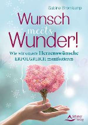 Wunsch meets Wunder! de Sabine Bromkamp